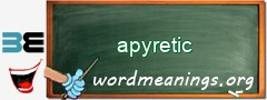 WordMeaning blackboard for apyretic